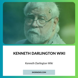 Kenneth Darlington Biography: Wikipedia, Age, Wife